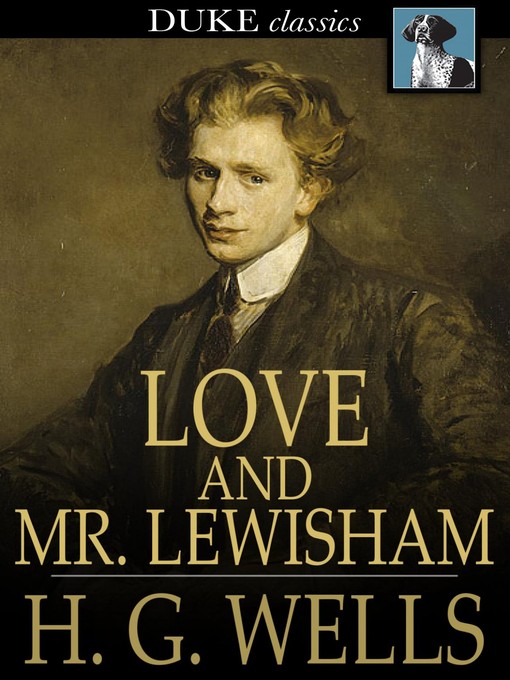 Title details for Love and Mr. Lewisham by H. G. Wells - Wait list